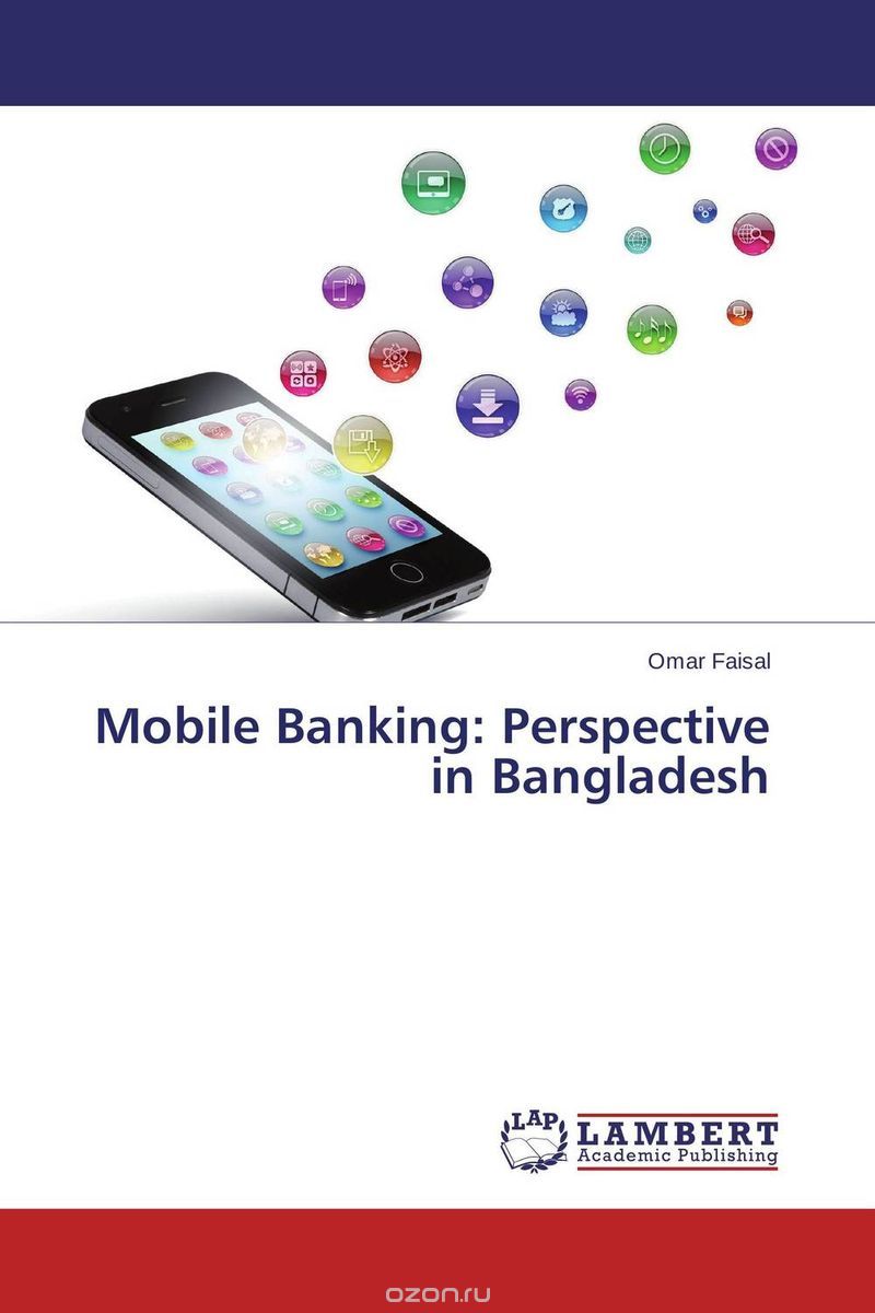 Скачать книгу "Mobile Banking: Perspective in Bangladesh"