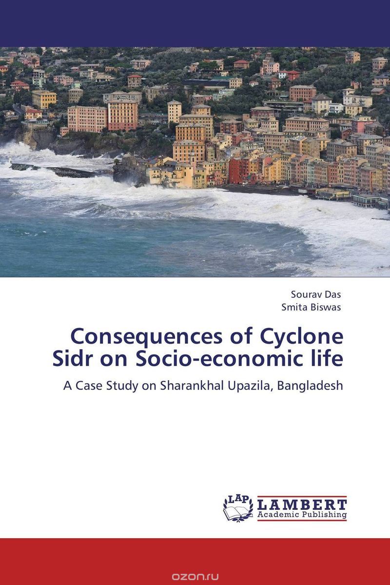 Скачать книгу "Consequences of Cyclone Sidr on Socio-economic life"