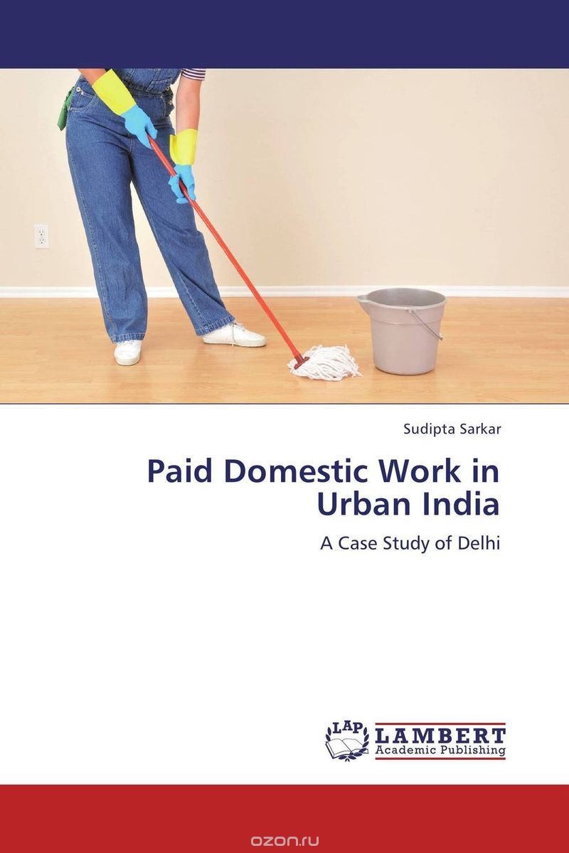Paid Domestic Work in Urban India