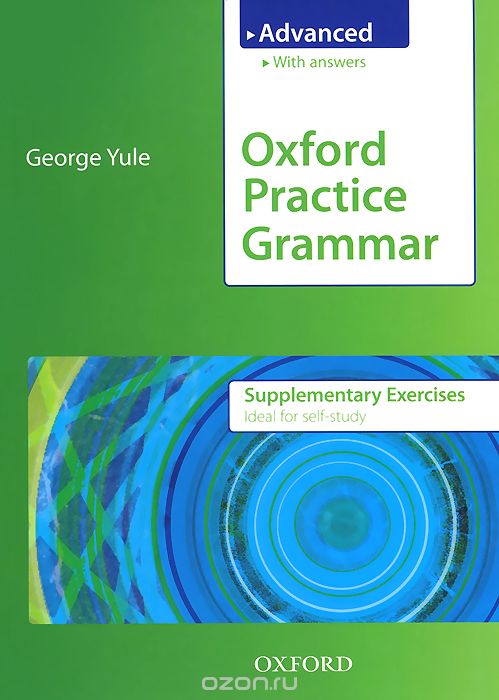 Скачать книгу "Oxford Practice Grammar: Supplementary Exercises with Key: Advanced level"