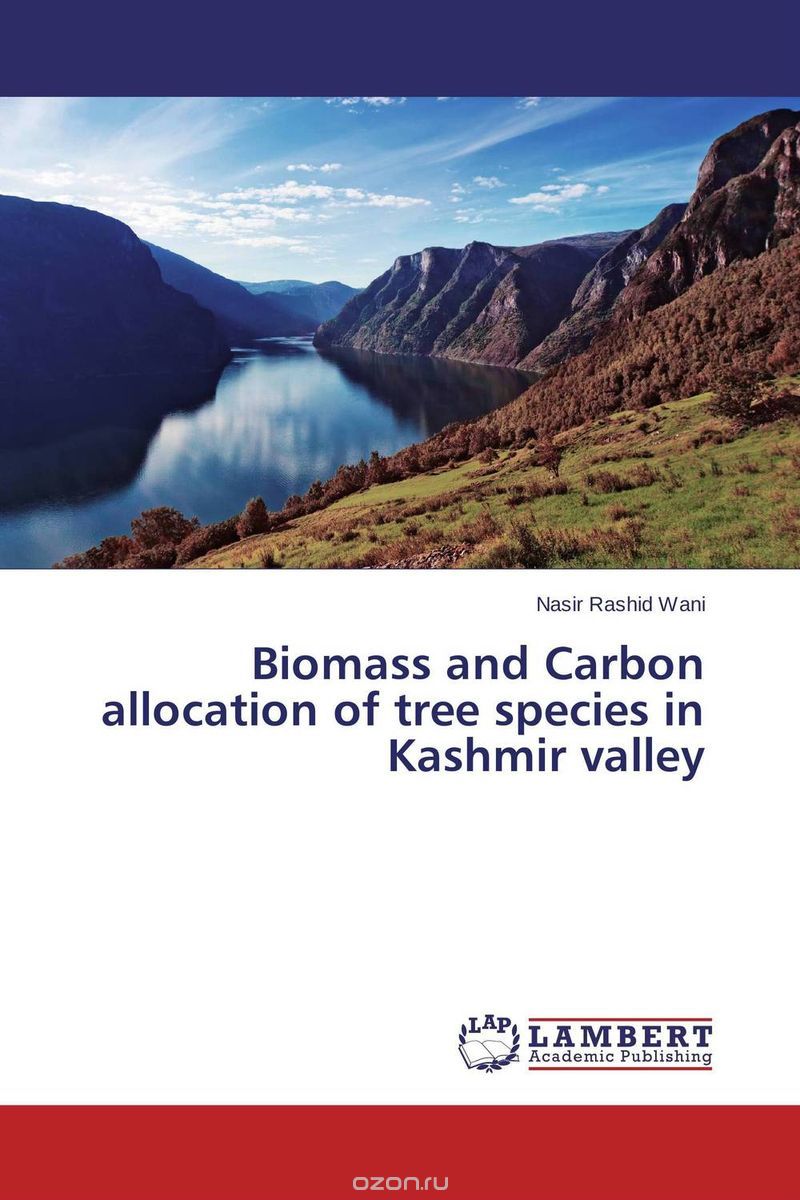 Скачать книгу "Biomass and Carbon allocation of tree species in Kashmir valley"