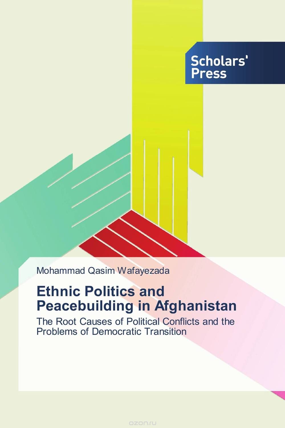 Скачать книгу "Ethnic Politics and Peacebuilding in Afghanistan"