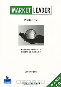 Скачать книгу "Market Leader: Practice File: Pre-Intermediate Business English (+ CD-ROM)"