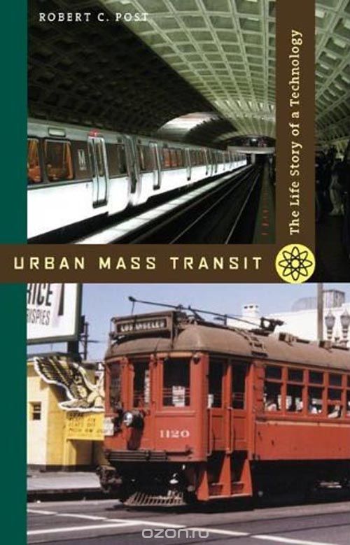 Скачать книгу "Urban Mass Transit – The Life Story of a Technology"