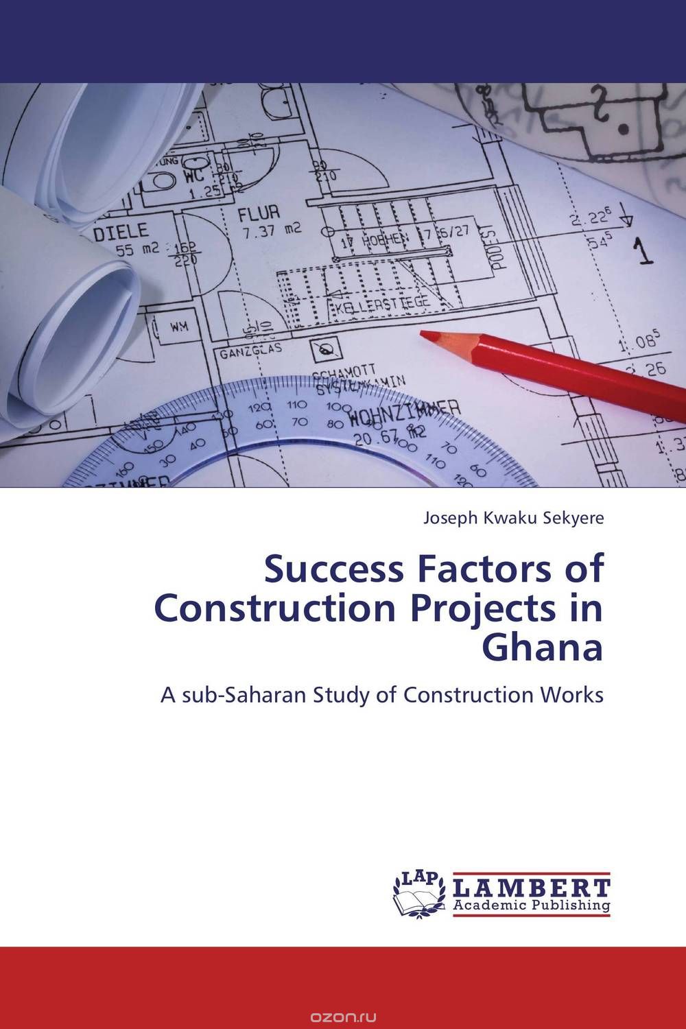 Скачать книгу "Success Factors of Construction Projects in Ghana"