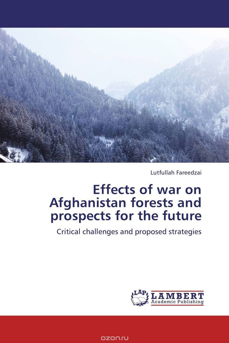 Effects of war on Afghanistan forests and prospects for the future